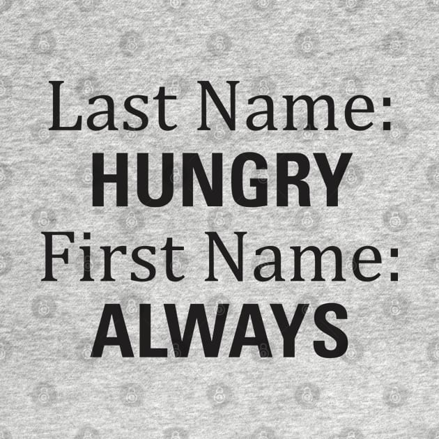 Aesthetics Last Name Hungry First Name Always Funny Joke by dewinpal